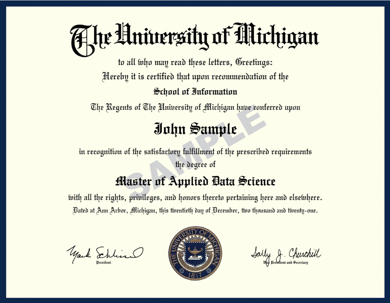 A sample diploma from the University of Michigan recognizing that John Sample received a Master of Applied Data Science from the School of Information.