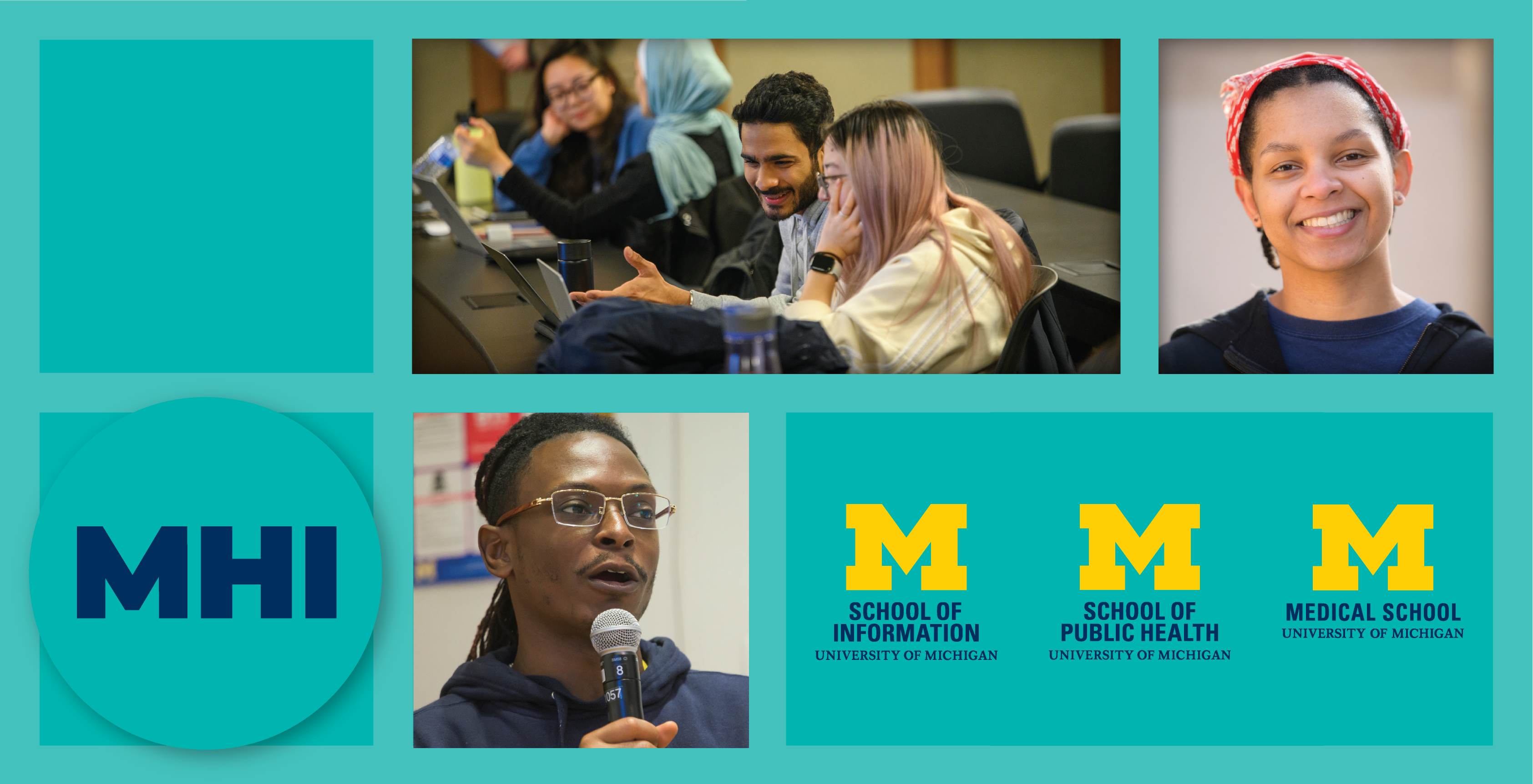 A grid layout showing two headshots of students and a photo of students working together in a classroom. Text in a circle says MHI. Logos for the University of Michigan School of Information, School of Public Health and Medical School.
