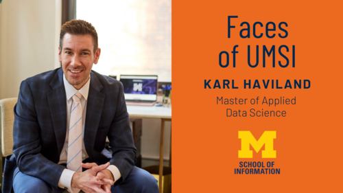 Faces of UMSI: Karl Haviland, Master of Applied Data Science