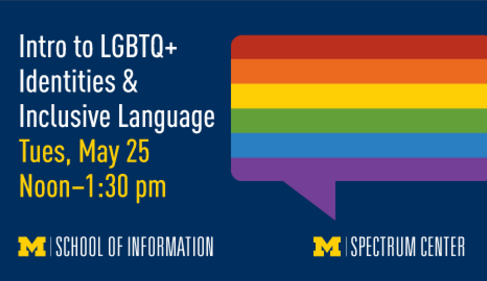 Intro To LGBTQ+ Identities & Inclusive Language Workshop | Umsi