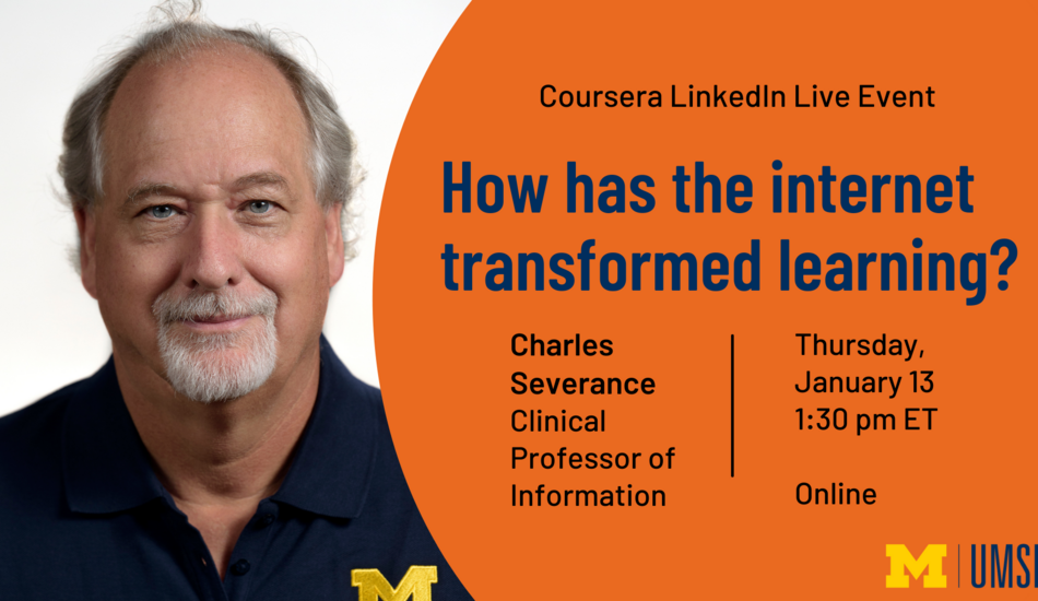 Learning and the Internet: Charles Severance | umsi