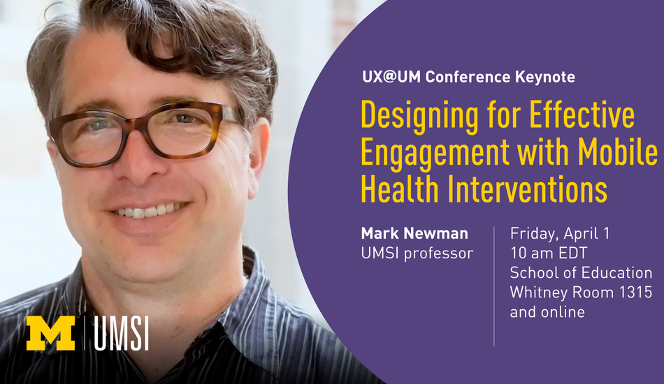 Mark Newman to give keynote address at UX@UM conference | umsi