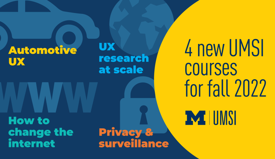 UMSI offers four new courses for fall 2022 umsi