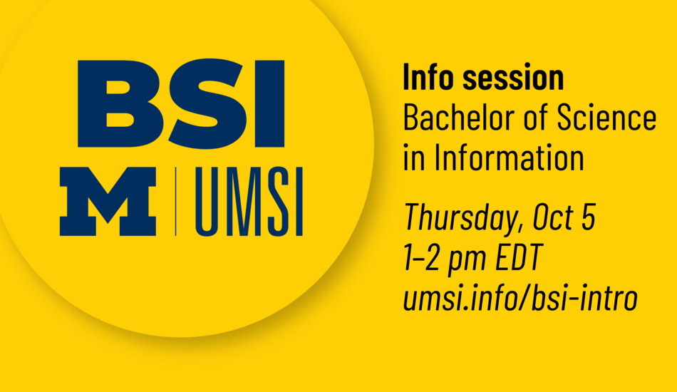 BSI Info Session For First-year U-M Preferred Admit Students | Umsi