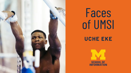 Faces of UMSI Uche Eke