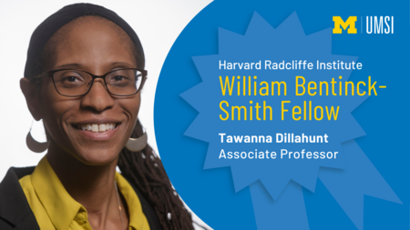 "Harvard Radcliffe Institute, William Bentinck-Smith Fellow, Tawanna Dillahunt, Associate Professor." Text in an award ribbon shape. Headshot of Tawanna Dillahunt.