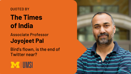 Quoted by The Times of India. Associate professor Joyojeet Pal. Bird's flown, is the end of Twitter near? 