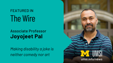 Featured in The Wire. Associate professor Joyojeet Pal. Making disability a joke is neither comedy nor art. 
