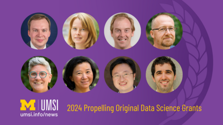 Headshots of Vitaliy Popov, Sabina Tomkins, Grant Schoenebeck, Christopher Brooks, Libby Hemphill, Yan Chen, Qiaozhu Mei and Ben Green. 2024 Propelling Original Data Science Grants. 