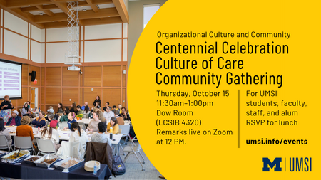 UMSI Culture of Care Community Gathering, featuring community members sharing a meal. The event is Thursday, October 15, from 11:30 a.m.–1 p.m. in the Dow Room (LCSIB 4320), with remarks streamed on Zoom at 12 PM. Open to UMSI students, faculty, staff, and alumni; RSVP for lunch at umsi.info/events.