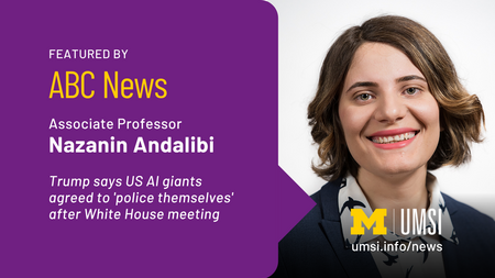 Featured by ABC News. Associate Professor Nazanin Andalibi. Trumps says US Al giants agreed to 'police themselves' after White House meeting.