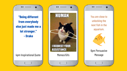 3 smartphone screens. One has a quote from Drake that says Being different from everybody else just made me a lot stronger. The second has a meme of a cat with a hanger around its neck asking for assistance. The last has a picture of a goldfish and says "You are close to unlocking the next fish in the aquarium"