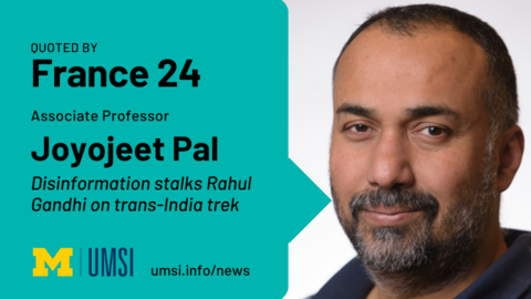 Quoted by France 23: Associate Professor Joyojeet Pal "Disinformation stalks Rahul Gandhi on trans-India trek