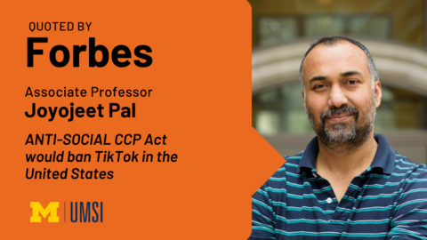 Quoted by Forbes. Associate professor Joyojeet Pal. ANTI-SOCIAL CCP Act Would Ban TikTok In The United States." 