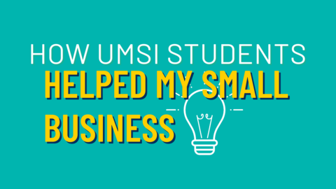 “How UMSI students helped my small business.” Digital illustration of a glowing lightbulb. 