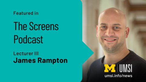 Featured in The Screens Podcast. Lecturer III James Rampton. 