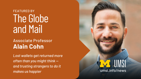 Featured by The Globe and Mail. Associate professor Alain Cohn. Lost wallets get returned more often than you might think - and trusting strangers to do it makes us happier. 