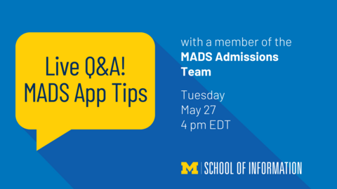 Live Q&A! MADS app tips with a member of the MADS admissions team. Tuesday, May 27, 4 PM EDT.