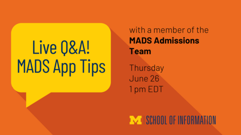 Live Q&A! MADS app tips with a member of the MADS admissions team. Thursday, June 26, 1 PM EDT.