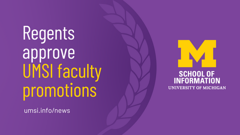 Regents approve UMSI faculty promotions. 
