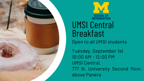 UMSI Central Breakfast and Open House