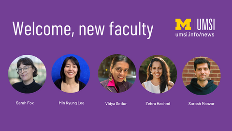 Welcome, new faculty. Sarah Fox, Min Kyung Lee, Vidya Setlur, Zehra Hashmi, Sarosh Manzar