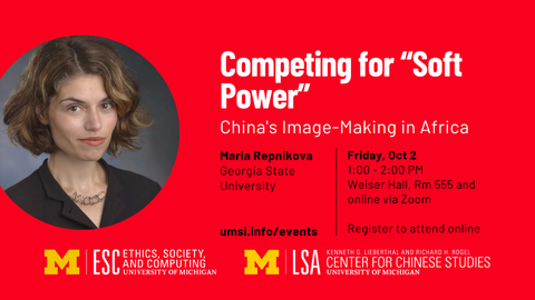 ESC will be hosting a talk with Dr. Maria Repnikova on October 2nd from 1:00-2:00 pm in Weiser Hall Room 555. Dr. Repnikova will give a talk on her book, “Competing for Soft Power: China’s Image-Making in Africa”. Please register for in-person attendance here, or register if you plan to attend online. For more information, you can find it on the ESC website. This talk is co-sponsored by The Center for Ethics, Society, and Computing and the Lieberthal-Rogel Center for Chinese Studies.