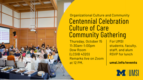 UMSI Culture of Care Community Gathering, featuring community members sharing a meal. The event is Thursday, October 15, from 11:30 a.m.–1 p.m. in the Dow Room (LCSIB 4320), with remarks streamed on Zoom at 12 PM. Open to UMSI students, faculty, staff, and alumni; RSVP for lunch at umsi.info/events.